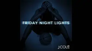 J.Cole Presents: Friday Night Lights (2010)