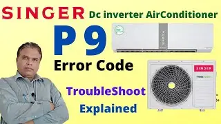 Singer Dc Inverter Ac P9 Error Code | P9 Error Code In Air Conditioner | Singer Ac | Urdu/Hindi