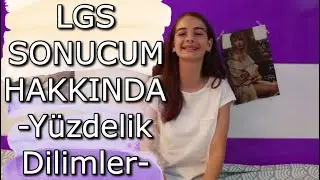 LGS SONUÇLARI - YÜZDELİK DİLİMLER | Şimdi ne yapacağız?