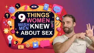 9 Things Women Wish Men Knew About Sex (BUT DON'T TELL YOU)