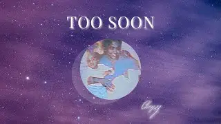 CHEY Y - TOO SOON (OFFICIAL LYRIC VIDEO)