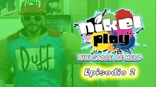 NIKELPLAY STORE - EPISODIO 2