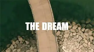 You have to dream the dream..