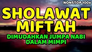 sholawat miftah - Habib Ali Al-Habsyi Shohibul Maulid Simthudduror - nonstop 100x
