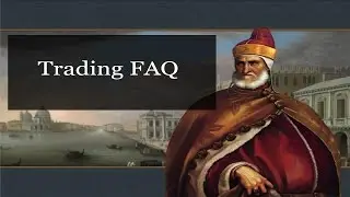 [EU4] Trade FAQ