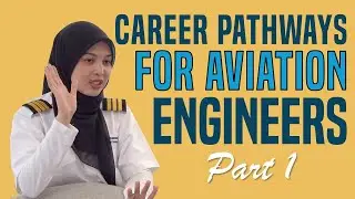 Career Pathways for Aviation Engineers - Part 1