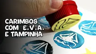 COMO FAZER CARIMBO | Aprenda a fazer carimbo com EVA e tampinha