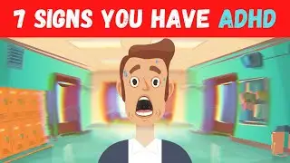 7 Signs You Have ADHD
