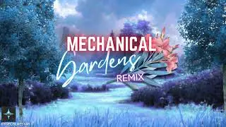 Mechanical Gardens Remix - Mechanus OST 20
