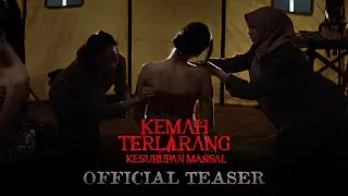 OFFICIAL TEASER KEMAH TERLARANG KESURUPAN MASSAL