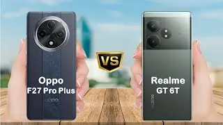 Oppo F27 Pro Plus vs Realme GT 6T || Full comparison || Which is better ?