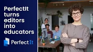 PerfectIt turns editors into educators