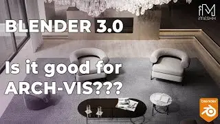 Is Blender 3.0 good for Arch-Vis??