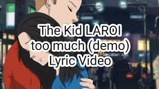 The Kid LAROI - too much (demo) (Lyric Video)
