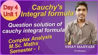 Day 4 : Cauchy's integral formula // Unit 1// Complex analysis// M.Sc.1st sem Maths // Question ans.