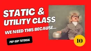 Object Oriented PHP #10 Static & Utility Class | Tagalog