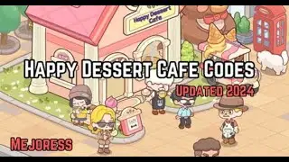 happy dessert cafe codes