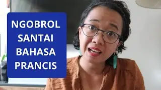 Ngobrol Santai Pakai Bahasa Prancis