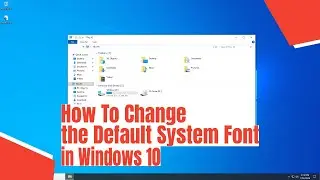 How To Change the Default Font in Windows 10