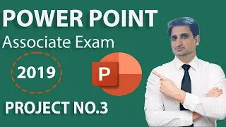 Power Point 2019 (MO-300) Project NO.3 | Microsoft Power Point 2019 Certification Exam