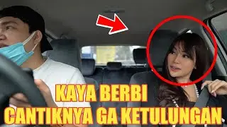 PRANK TAXI ONLINE!! KAYA BERBI, CANTIKNYA GA KETULUNGAN BORRR