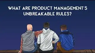The Product Management Rules You Can’t Break