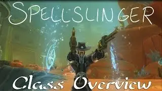 WildStar Beginners Guide - Spellslinger Class Overview - Playstyle and Equipment Explanation