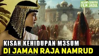 KEHIDUPAN M3SUM DI JAMAN RAJA NAMRUD‼️ ||Alur Cerita Film populer 1960