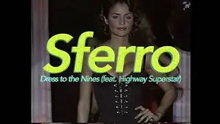 Sferro - Dress to the Nines feat Highway Superstar