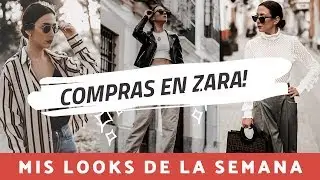 MODA | COMPRAS EN ZARA NUEVA COLECCIÓN PRIMAVERA Y MIS LOOKS DE LA SEMANA