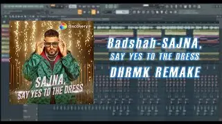 BADSHAH - SAJNA (SAY YES TO THE DRESS) - DHRMK REMAKE + FLP