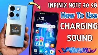 Infinix Note 30 5g Change Sound || How To Use Enable Charging Sound In Infinix Note 30 5g