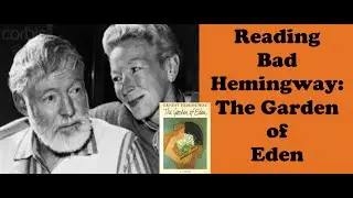 Reading Bad Hemingway: The Garden of Eden (SPOILERS)