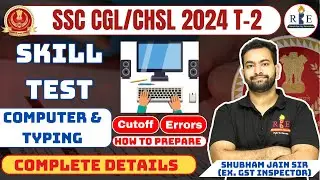 SSC CGL & CHSL 2024 Tier-2 Skill Test| Computer & typing complete details| CGL 2024 Cutoff analysis?