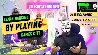 Learn Cybersecurity by playing Games CTF Full Hindi Guide | CTF competition 