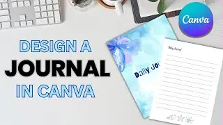 How to Design a Journal in Canva | Easy Printable Template Tutorial 