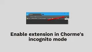 how to allow extension in incognito windows | 