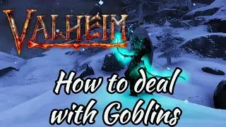 Valheim - How to deal with goblins