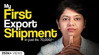 My First Export Shipment in 70000/ - Rs. I KDSushma I2021
