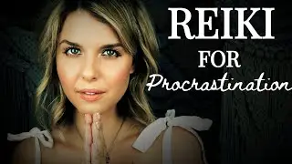 REIKI for Procrastination/ASMR Plucking Out Self-Doubt & Perfectionism/Releasing Negative Self-Talk