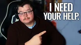 I NEED YOUR HELP.