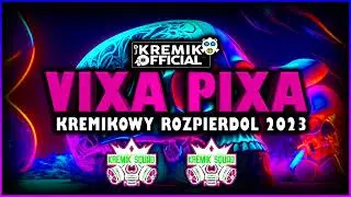 VIXA PIXA - KREMIKOWY ROZPIERDOL 2023 ❤️🎵