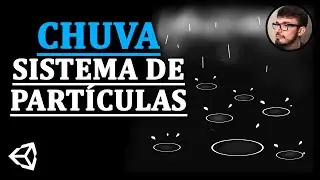 CHUVA SISTEMA DE PARTÍCULAS - Unity