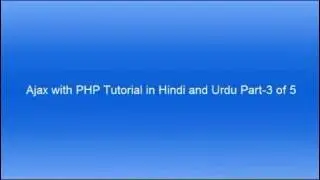 Ajax WebDevelopment Course Urdu/Hindi Video #003 Tutorials