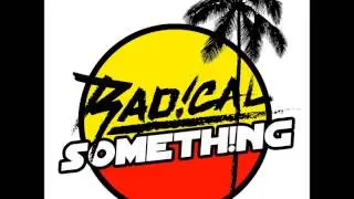 Radical Something - Step Right Up - Lyrics