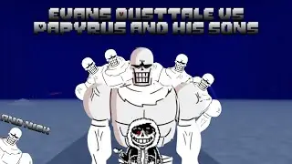 Sans Funny Boss Rush | Evans Dusttale VS Lock In Papyrus and his sons | Video Proof