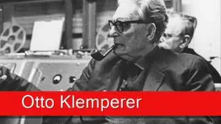 Otto Klemperer: Beethoven - Symphony No. 5 in C minor, ‘Allegro con brio’ Op. 67