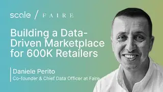 Daniele Perito (Founder & Chief Data, Faire) | Building a Data-Driven Marketplace for 600K Retailers