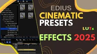 Edius Cinematic Effect 2025 || edius presets effects 2025 secret tips || DOWNLOD NOW !
