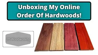 Unboxing My Online Order Of Hardwoods!!!